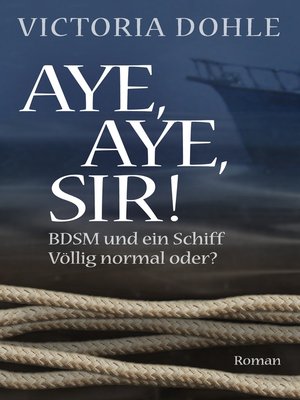 cover image of Aye, aye, Sir!